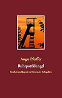 Ruhrpottklüngel: Kindheit und Jugend im Herzen des Ruhrgebiets 3738644091 Book Cover