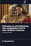  Ontwerp en ontwikkeling van aanpasbare Sari\'s voor oudere vrouwen: Functionele kleding