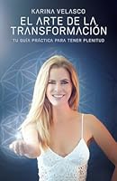 Arte de La Transformacion: The Art of Transformation - Spanish-Language Edition 0525433554 Book Cover