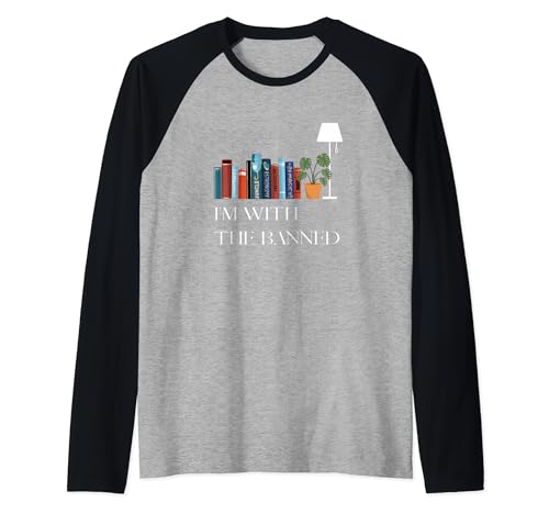 Funny Book Lover Librarian Reading I'm With The Banned Books Maglia con Maniche Raglan