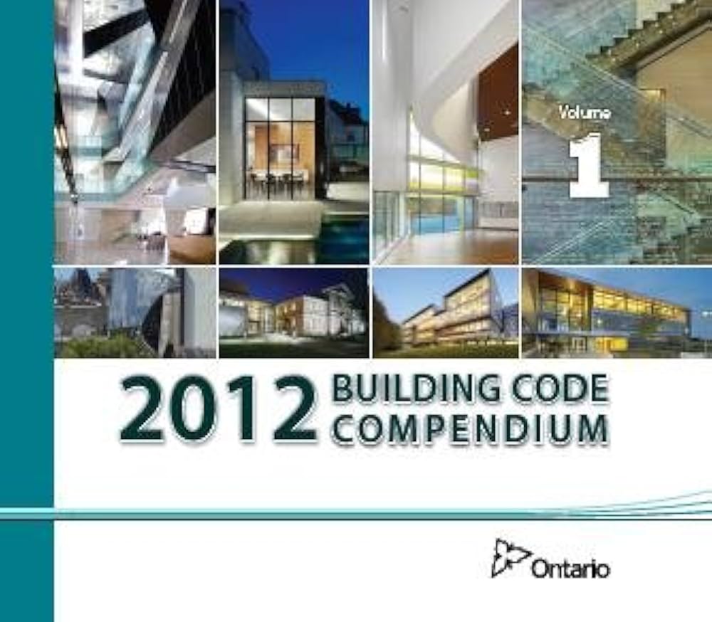 Volume 1＆2 Ontario 2012 Building Code Compendium Vol 1 & 2: Ministry of