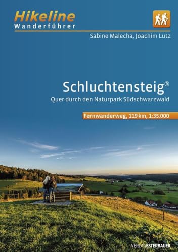 Wanderführer Schluchtensteig: Quer durch den Naturpark Südschwarzwald, 6 Etappen, 119 km, 1:35.000 (Hikeline /Wanderführer)
