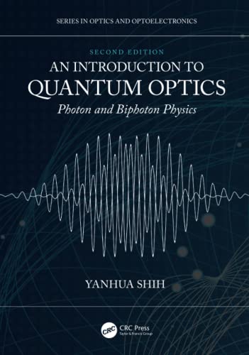 An Introduction to Quantum Optics (Series in Optics and Optoelectronics)