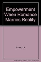 Empowerment When Romance Marries Reality 0962653713 Book Cover