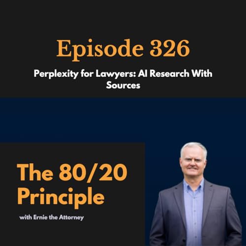 326: Perplexity for Lawyers: AI Research With Sources