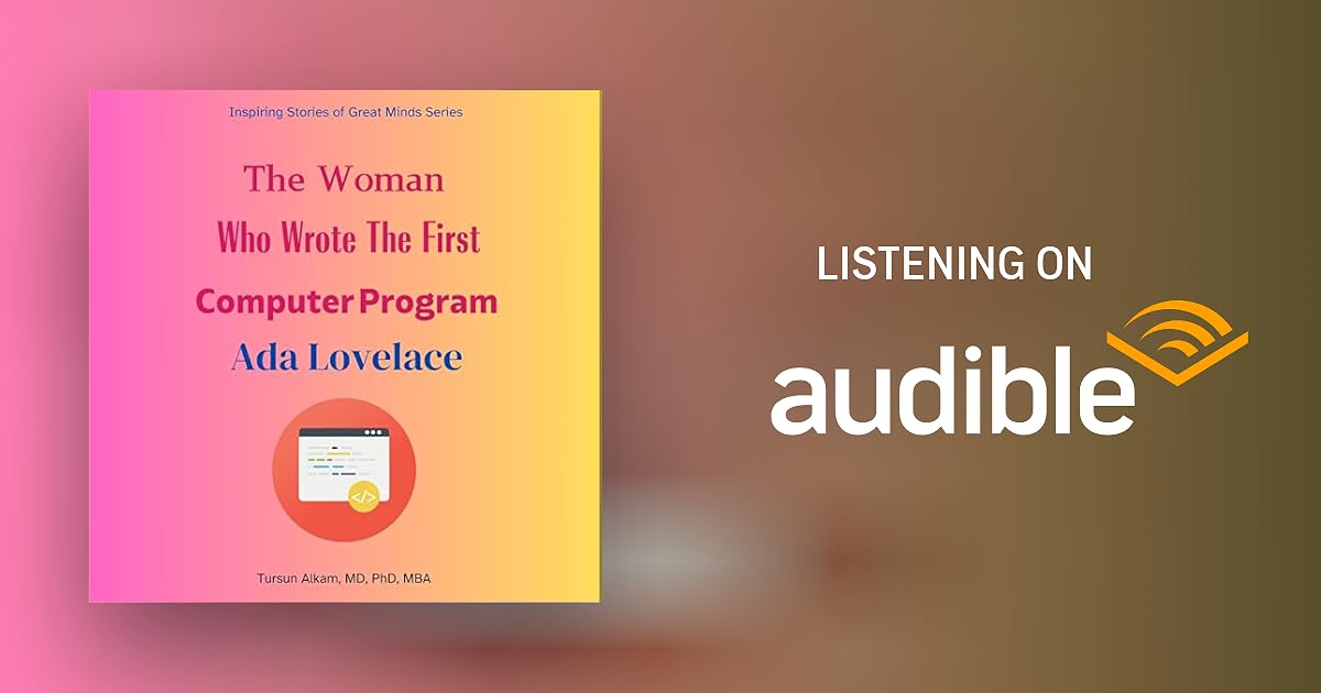 The Woman Who Wrote the First Computer Program: Ada Lovelace Audiobook ...