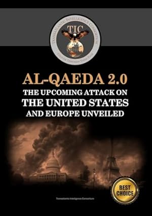 Al-Qaeda 2.0: The Upcoming Attack on the United States and Europe Unveiled (Understanding Global Jihad)