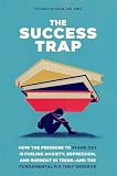 burn out reparación palma de mallorca  The Success Trap: How the Pressure to Stand Out Is Fueling Anxiety, Depression, and Burnout in Teens--and the Fundamental Fix They Deserve