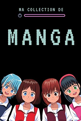 Ma collection de manga: Carnet à compléter pour garder à jour l'inventaire de votre collection de manga (French Edition)