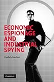 Economic Espionage and Industrial Spying (Cambridge Studies in Criminology)