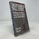 Nightmare on Wall Street: Salomon Brothers and the Corruption of the Marketplace