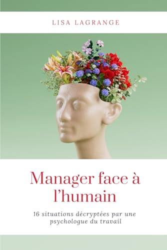 livre Manager face à l’humain : 16 situations décryptées par une psychologue du travail