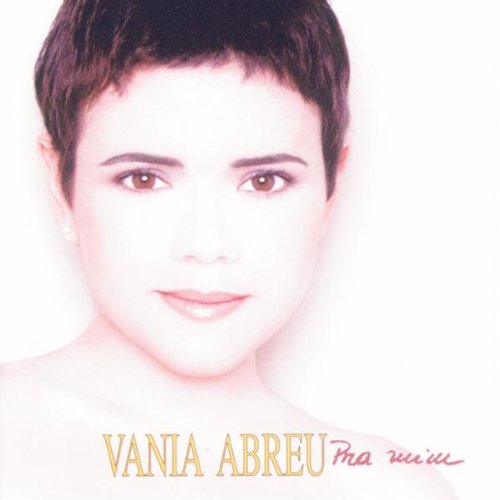 VANIA ABREU - PRA MIM