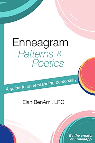 Enneagram Patterns & Poetics: A Guide To Understanding Personality