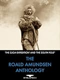 The Roald Amundsen Anthology (Bybliotech Discovery Book 11)