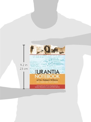 The Urantia Notebook Of Sir Hubert Wilkins: Fact Finder And Truth Seeker #TOP2