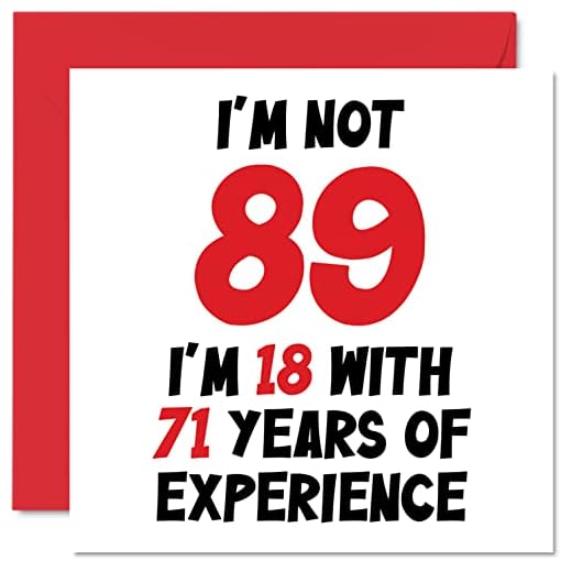 Tarjeta de cumpleaños 89 para mujeres y hombres, no 89 con 71 años de experiencia, divertida tarjeta de cumpleaños ochenta y nueve ochenta y novena para mamá papá, gran abuelo, 145 mm x 145 mm