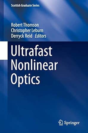 Ultrafast Nonlinear Optics 2013th Edition-Wow! eBook