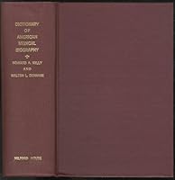 Dictionary Of American Medical Biography: Lives Of Eminent Physicians Of The United States And Canada, From The Earliest Times 0878210172 Book Cover