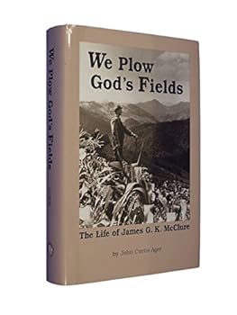 Hardcover We Plow God's Fields: A Biography of James G K McClure Jr Book