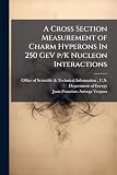 A Cross Section Measurement of Charm Hyperons In 250 GeV p/K Nucleon Interactions