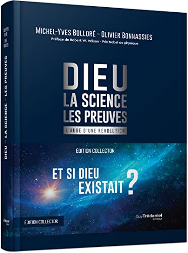 Dieu - La science Les preuves - Collector