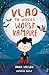Vlad the Worlds Worst Vampire