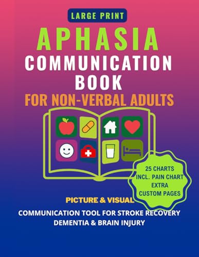 Aphasia Communication Book for Non-Verbal Adults (Large Print): P...