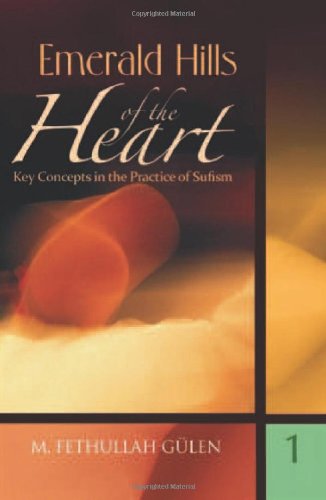 Key Concepts in the Practice of Sufism: Volume 1: Emerald Hills of the Heart