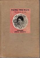 Facing Two Ways: The Story of My Life B000OG86RE Book Cover