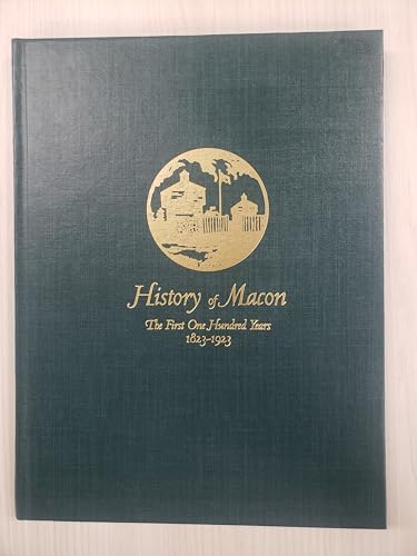History of Macon: The First One Hundred Years, 1823-1923