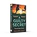 A Guilty Secret: The new twisty, gripping psychological thriller about friendship and lies from the bestselling author of Little White Lies to read in 2025