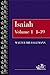 Isaiah, Vol. 1: Chapters 1-39