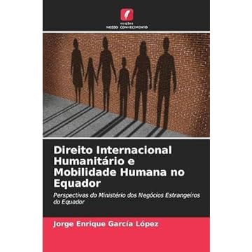 Capa do livro Direito Internacional Humanitário e Mobilidade Humana no Equador: Perspectivas do Ministério dos Negócios Estrangeiros do Equador