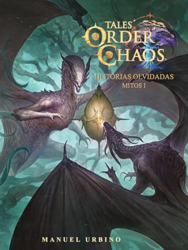 TALES OF ORDER AND CHAOS - Historias Olvidadas: Mitos I