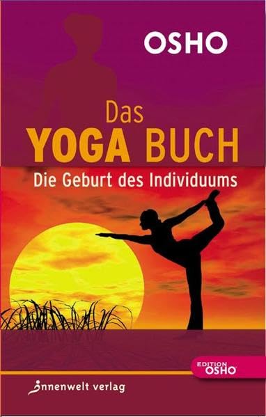 Das Yoga Buch: Die Geburt des Individuums