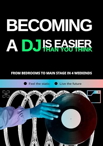 BECOMING A DJ IS EASIER THAN YOU THINK: Complete DJ course for starters and DJ live performance tips...