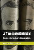 rojas auto sales  La Travesía de Administrar: Un viaje entre teoría, práctica y propósito