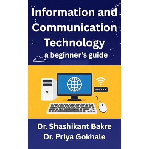 Information and Communication Technology Audiolibro Por Dr. Shashikant Bakre, Dr. Priya Gokhale arte de portada