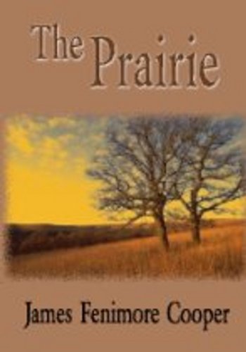 THE PRAIRIE (non illustrated)