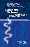 »Wenn erst die Rosen verrinnen«: Erinnerung an Hermann Korte (Proszenium: Beiträge zur historischen Theaterpublikumsforschung) - Herausgeber: Bastian Dewenter, Hans-Joachim Jakob, Petra Korte, Nadine Jessica Schmidt 