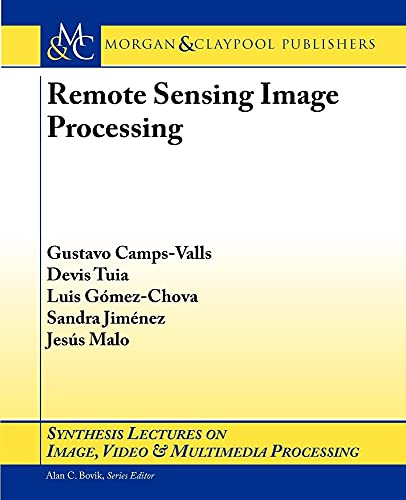 Remote Sensing Image Processing (Synthesis Lectures on Image, Video, and Multimedia Processing) view 2