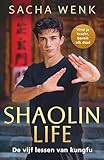  Shaolin Life: De vijf lessen van kungfu (Dutch Edition)