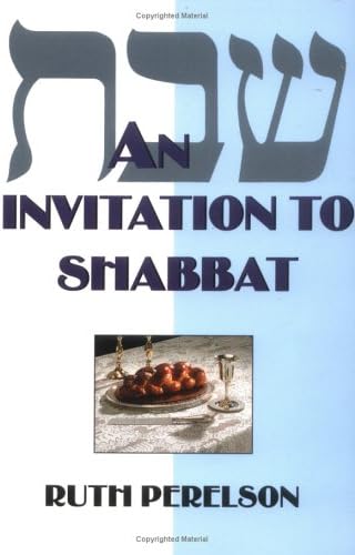 An Invitation to Shabbat: A Beginner's Guide to Weekly Celebration