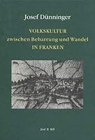 Volkskultur Zwischen Beharrung Und Wandel in Franken (Quellen Und Forschungen Zur Europaischen Ethnologie) 3927522902 Book Cover