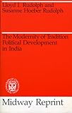 The Modernity of Tradition: Political Development in India (Midway Reprint)