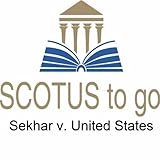  Scotus to Go (Sekhar v. United States)