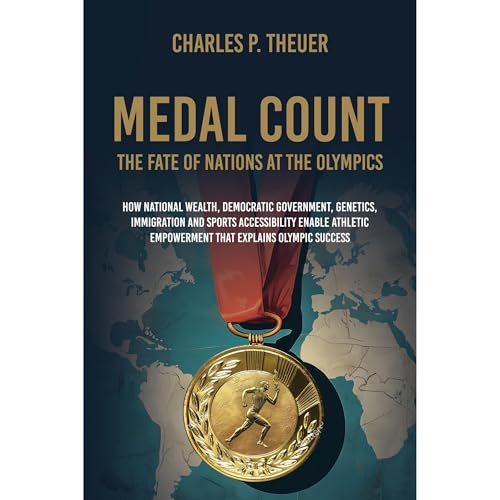 Medal Count--the Fate of Nations at the Olympics by Charles P. Theuer episode artwork