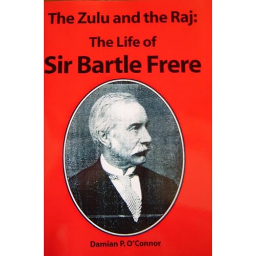 The Zulu and the Raj. the Life of Sir Bartle Frere Audiolibro Por Damian O'Connor arte de portada