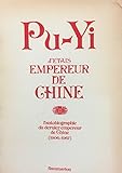 J'Ã©tais empereur de Chine l'autobiographie du dernier empereur: - TRADUIT DE L'ALLEMAND (FICTION ETRANGERE (A)) (French Edition)